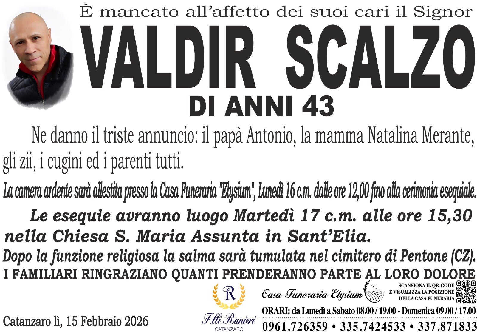 VALDIR SCALZO è MANCATO ALL'AFFETTO DEI SUOI CARI