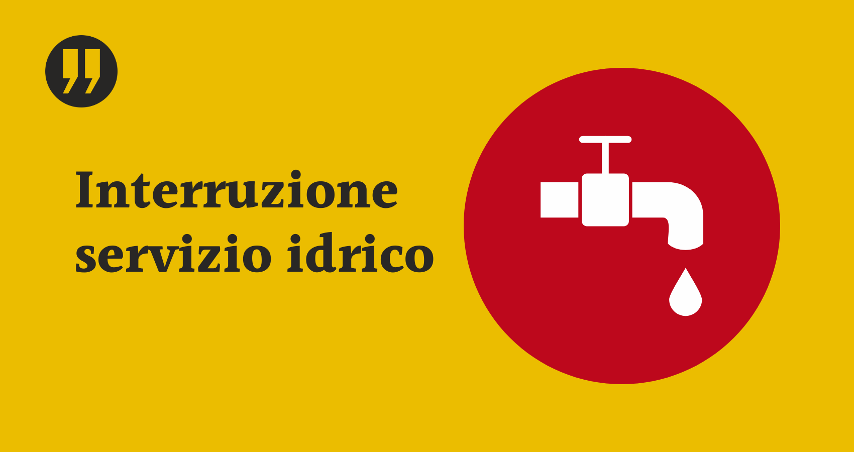 ACQUA /INTERRUZIONE VIALE EMILIA, GUGLIA, MOTORIZZAZIONE, RUNCI