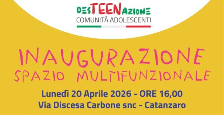 Nasce a Catanzaro lo Spazio Multifunzionale &ldquo;Desteenazione &ndash; Comunit&agrave; Adolescenti&rdquo;: luned&igrave; 20 aprile l'inaugurazione all'ex scuola Carbone