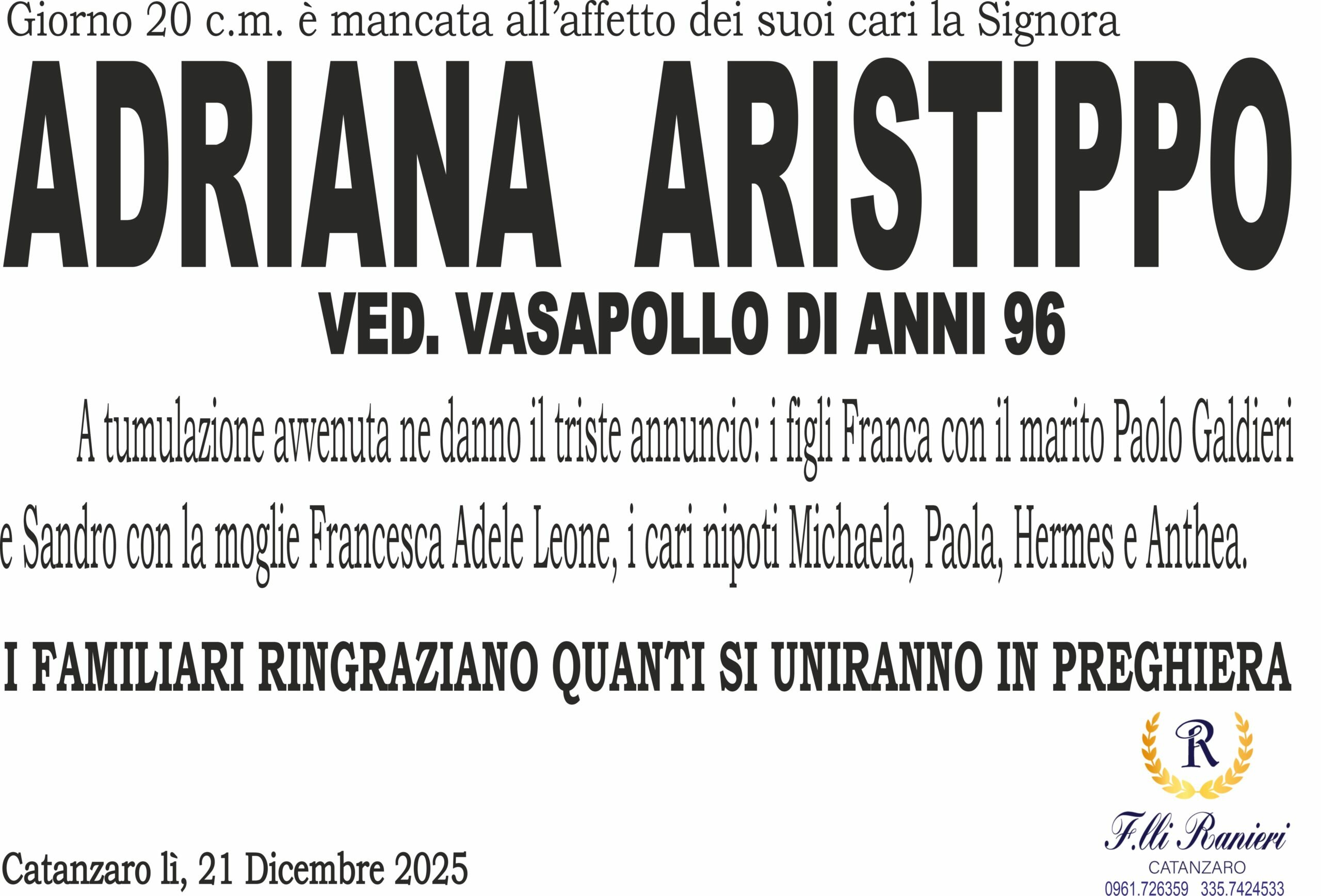 ADRIANA ARISTIPPO &egrave; MANCATA ALL'AFFETTO DEI SUOI CARI