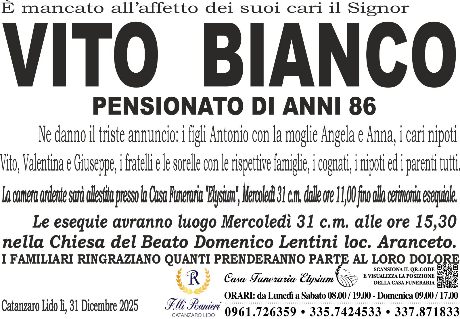 VITO BIANCO &egrave; MANCATO ALL'AFFETTO DEI SUOI CARI
