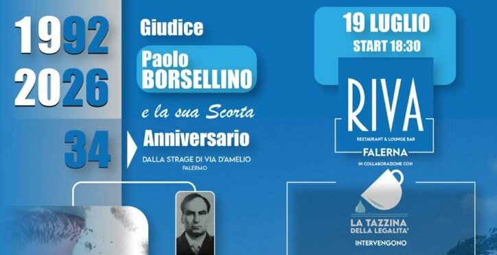 Domenica 19 luglio, alle ore 18:30, presso il Riva di Falerna, si terrà la commemorazione del 34° anniversario della strage di via D’Amelio, nella quale persero la vita il giudice Paolo Borsellino e gli agenti della sua scorta. Domenica 19 luglio, alle ore 18:30, presso il Riva di Falerna, si terrà la commemorazione del 34° anniversario della strage di via D’Amelio, nella quale persero la vita il giudice Paolo Borsellino e gli agenti della sua scorta.