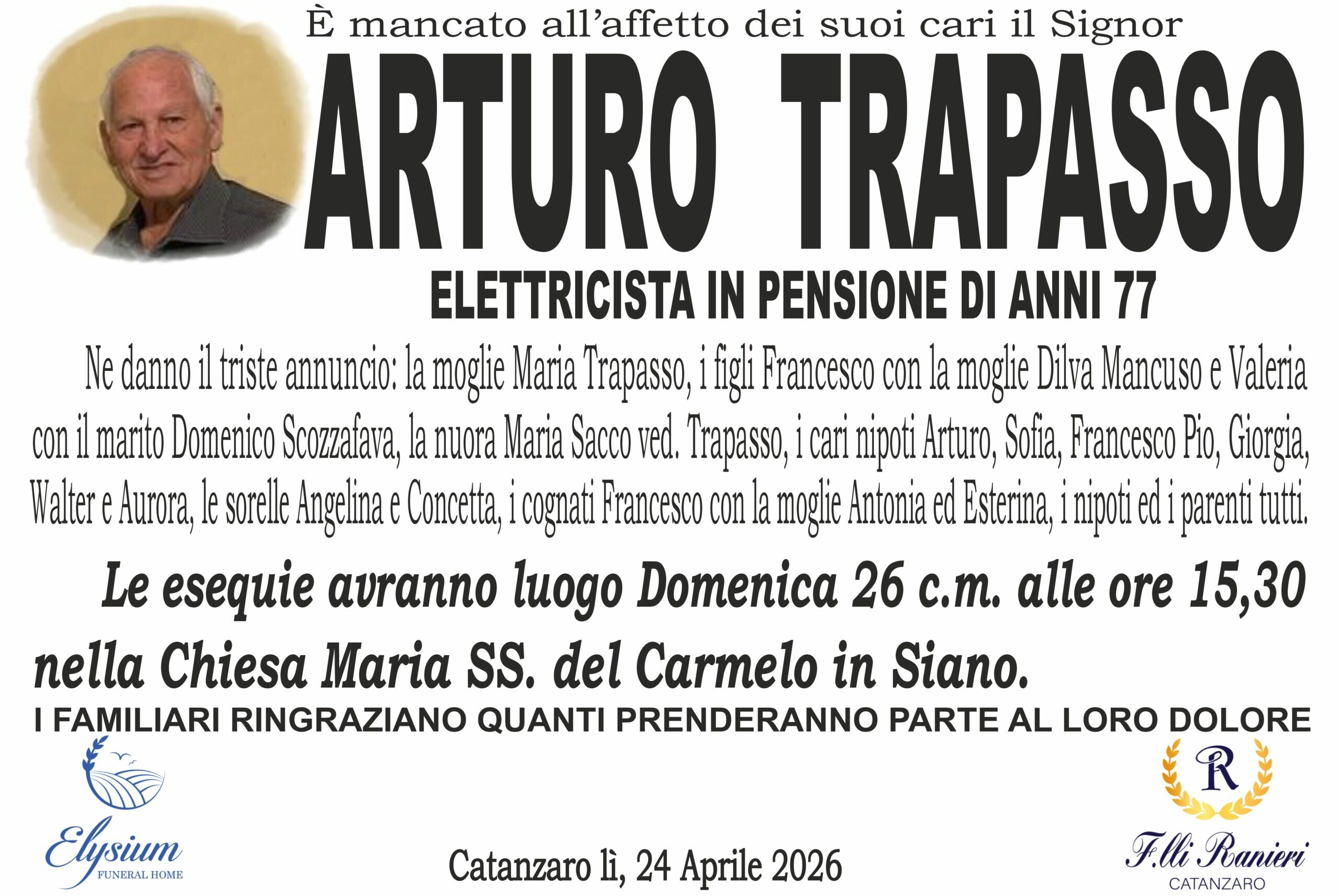 Arturo Trapasso &egrave; mancato all'affetto dei suoi cari