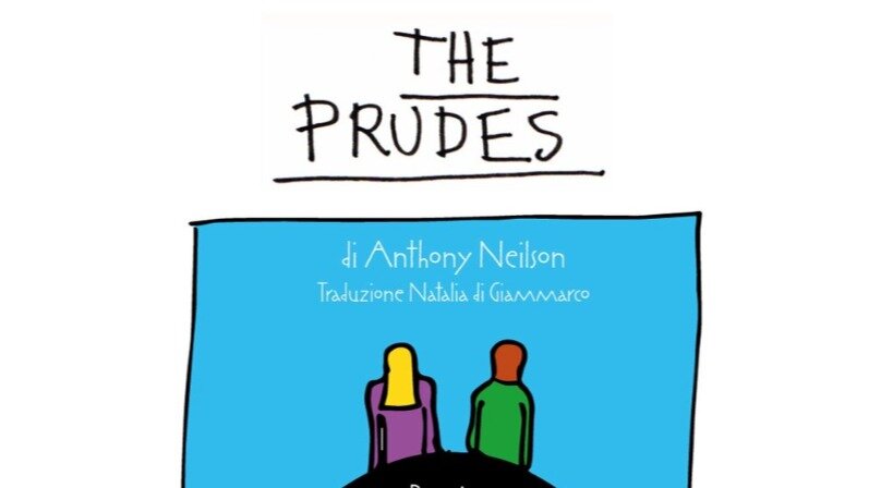 Domenica 15 febbraio al Teatro del Grillo di Soverato arriva THE PRUDES di Anthony Neilson, con Carlotta Proietti e Gianluigi Fogacci. Una commedia british pungente e sarcastica che racconta le fragilit&agrave; di coppia.