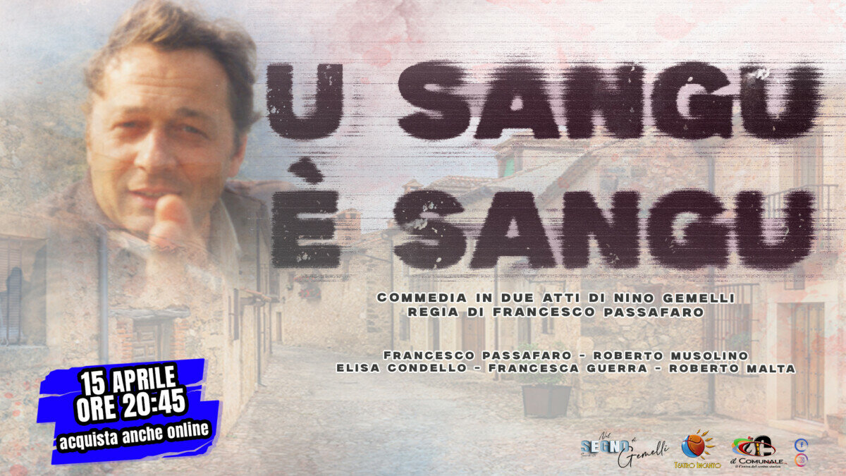 &ldquo;U sangu &egrave; sangu&rdquo;: mercoled&igrave; 15 aprile al Teatro Comunale di Catanzaro rivive un inedito di Nino Gemelli tra memoria, identit&agrave; e risate