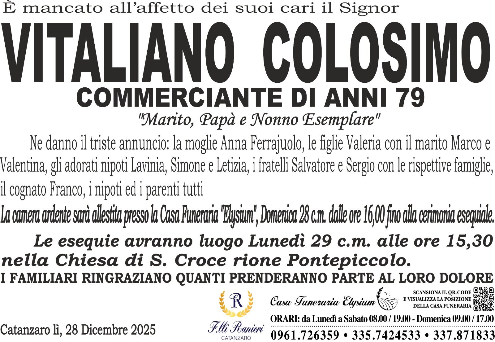 VITALIANO COLOSIMO &egrave; MANCATO ALL'AFFETTO DEI SUOI CARI