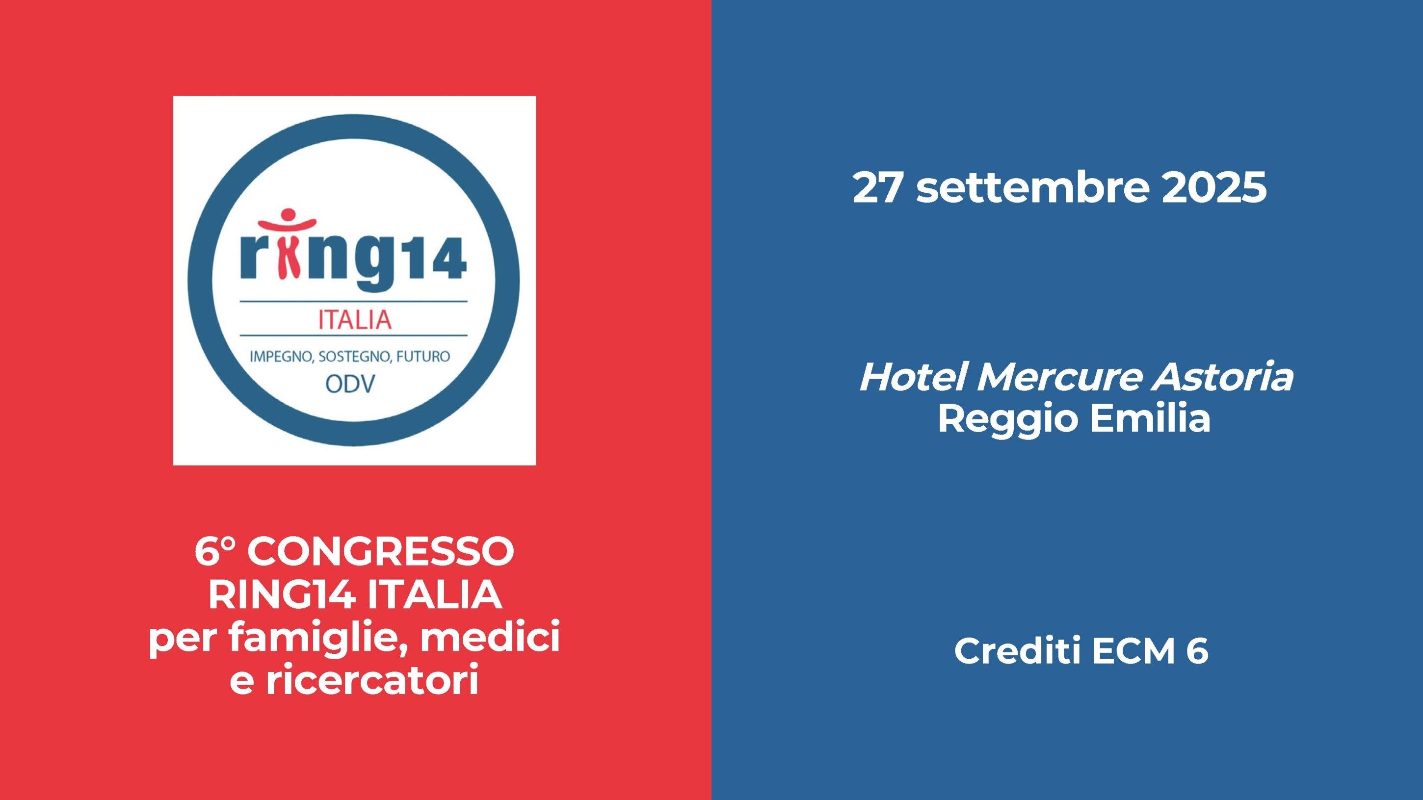 6° CONGRESSO RING14 ITALIA - PER FAMIGLIE MEDICI E RICERCATORI