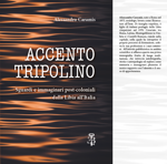 alessandro-caramis-accento-tripolino-sguardi-e-immaginari-post-coloniali-dalla-libia-allitalia