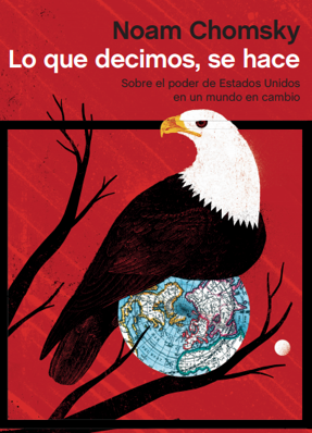 portada del libro Lo que decimos se hace - Noam Chomsky