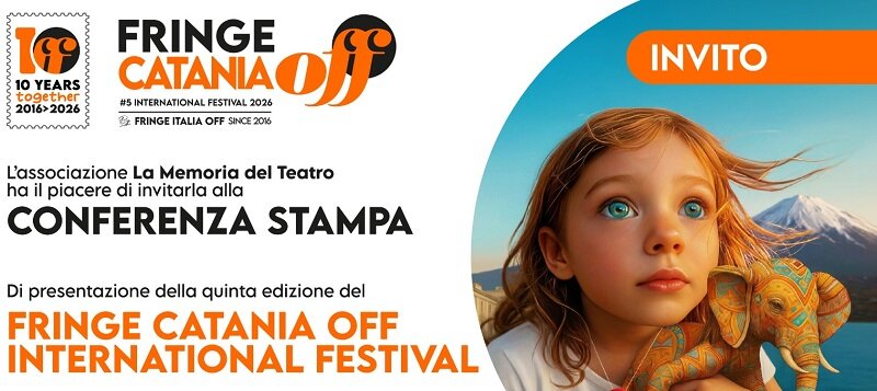 Il 18 settembre si presenta il Fringe Catania Off International Festival 2026