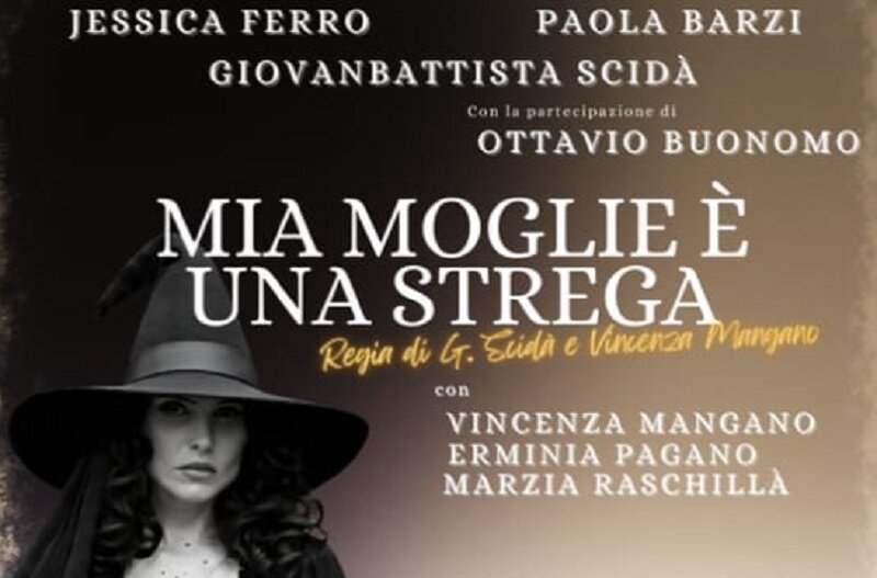 Al Teatro Fellini di Catania la commedia Mia moglie &egrave; una strega