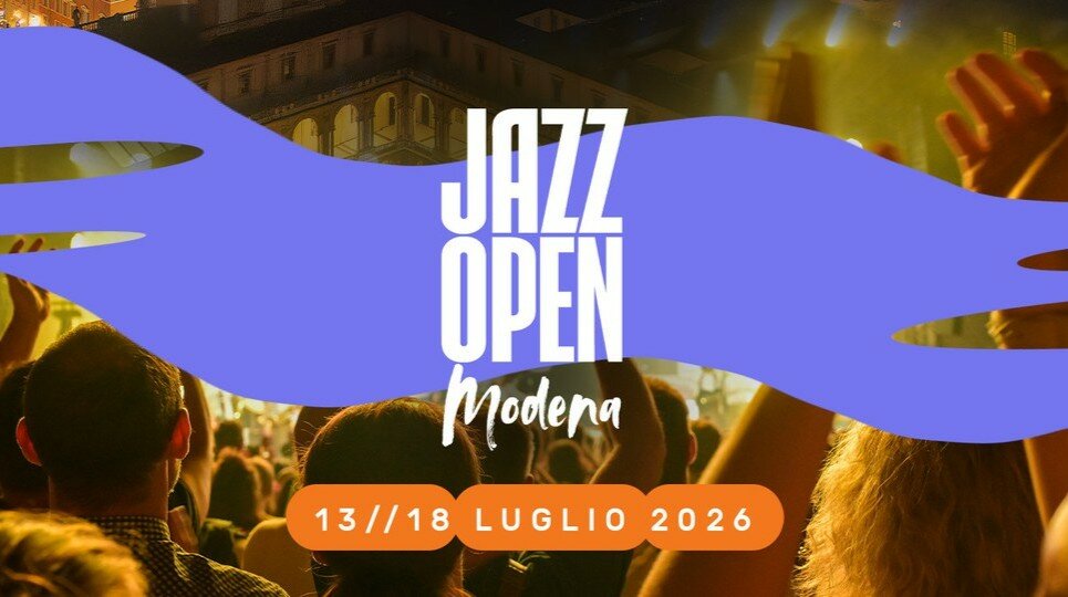 Jazz Open Modena: dal 13 al 18 luglio la prima edizione italiana del festival tedesco Jazz Open Modena: dal 13 al 18 luglio la prima edizione italiana del festival tedesco