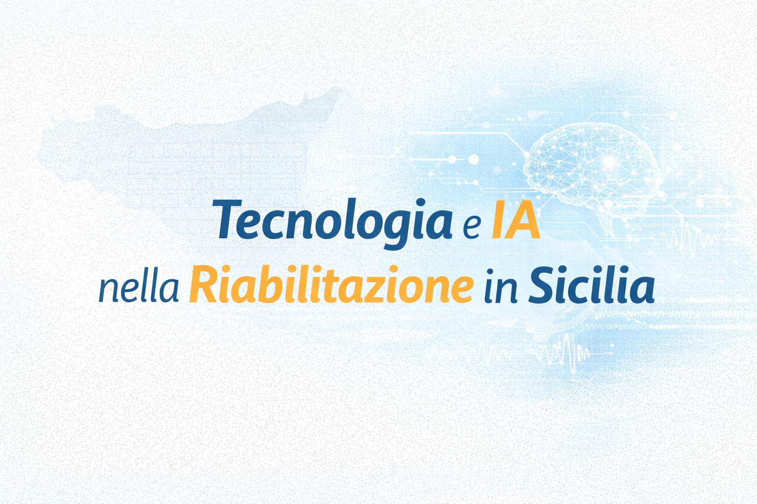 Neurofeedback in Sicilia: quando tecnologia e intelligenza artificiale supportano la riabilitazione