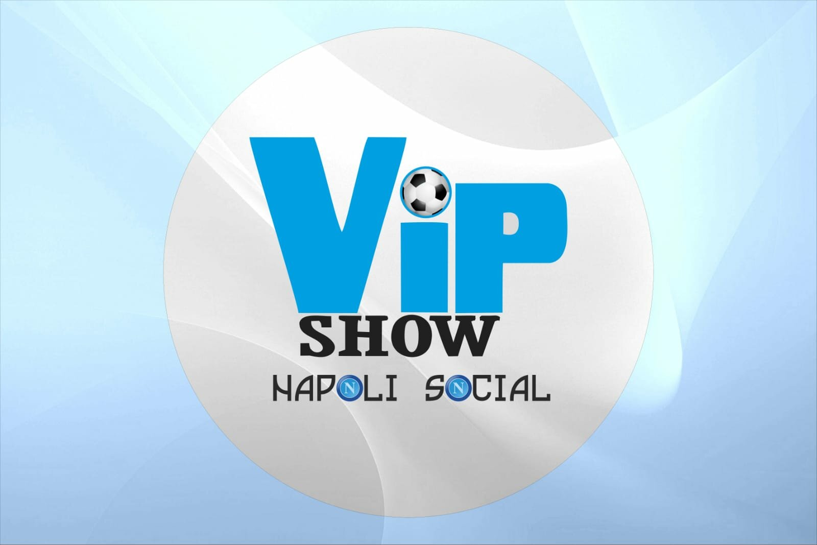 Vip Show Napoli Social del 14.11.2025