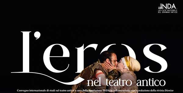 "L’eros nel teatro antico", Il 19 e 20 ottobre Convegno internazionale dell’INDA a Palazzo Greco di Siracusa "L’eros nel teatro antico", Il 19 e 20 ottobre Convegno internazionale dell’INDA a Palazzo Greco di Siracusa