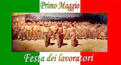Si celebra oggi la Festa dei Lavoratori