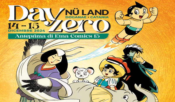 Il 14 e 15 dicembre al N&uuml; Land Doganae di Catania il &ldquo;Day Zero&rdquo; di Etna Comics 2025