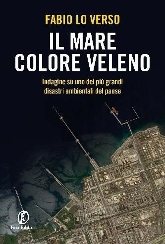 "Il mare colore veleno" di Fabio Lo Verso, indagine su un disastro ambientale