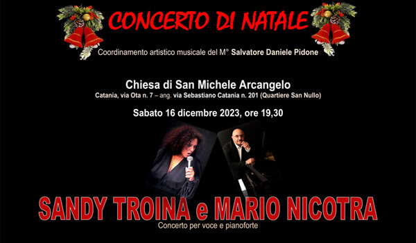 Nella chiesa di San Michele Arcangelo di Catania il 16 dicembre "Concerto di Natale con il Duo Sandy Troina e Mario Nicotra (Voce e pianoforte) per "Fuorischema 2023"