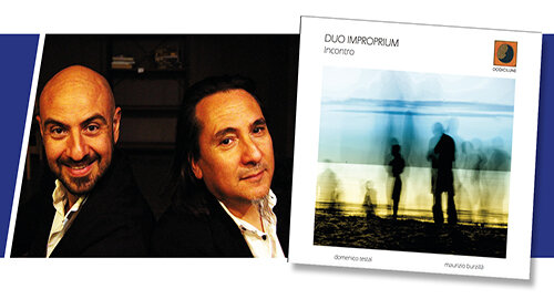 Il 7 maggio a Catania presentazione di "Incontro" primo lavoro discografico del "Duo Improprium" (Domenico Testa&igrave; e Maurizio Burzill&agrave;)