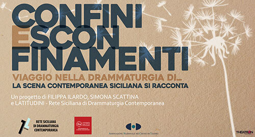 &ldquo;Confini e Sconfinamenti&rdquo;, la drammaturgia siciliana contemporanea si racconta con sei appuntamenti sul web