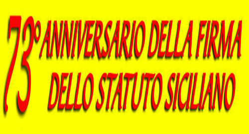 15 Maggio 1946: 73&deg; Anniversario dello Statuto dell&rsquo;Autonomia Siciliana