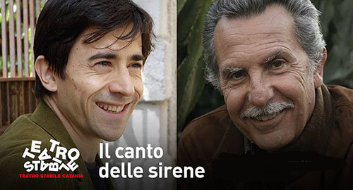 Il 15 Settembre al Teatro Greco Romano lo "Stabile" di Catania propone "Il canto delle sirene" con Pippo Pattavina e Luigi Lo Cascio