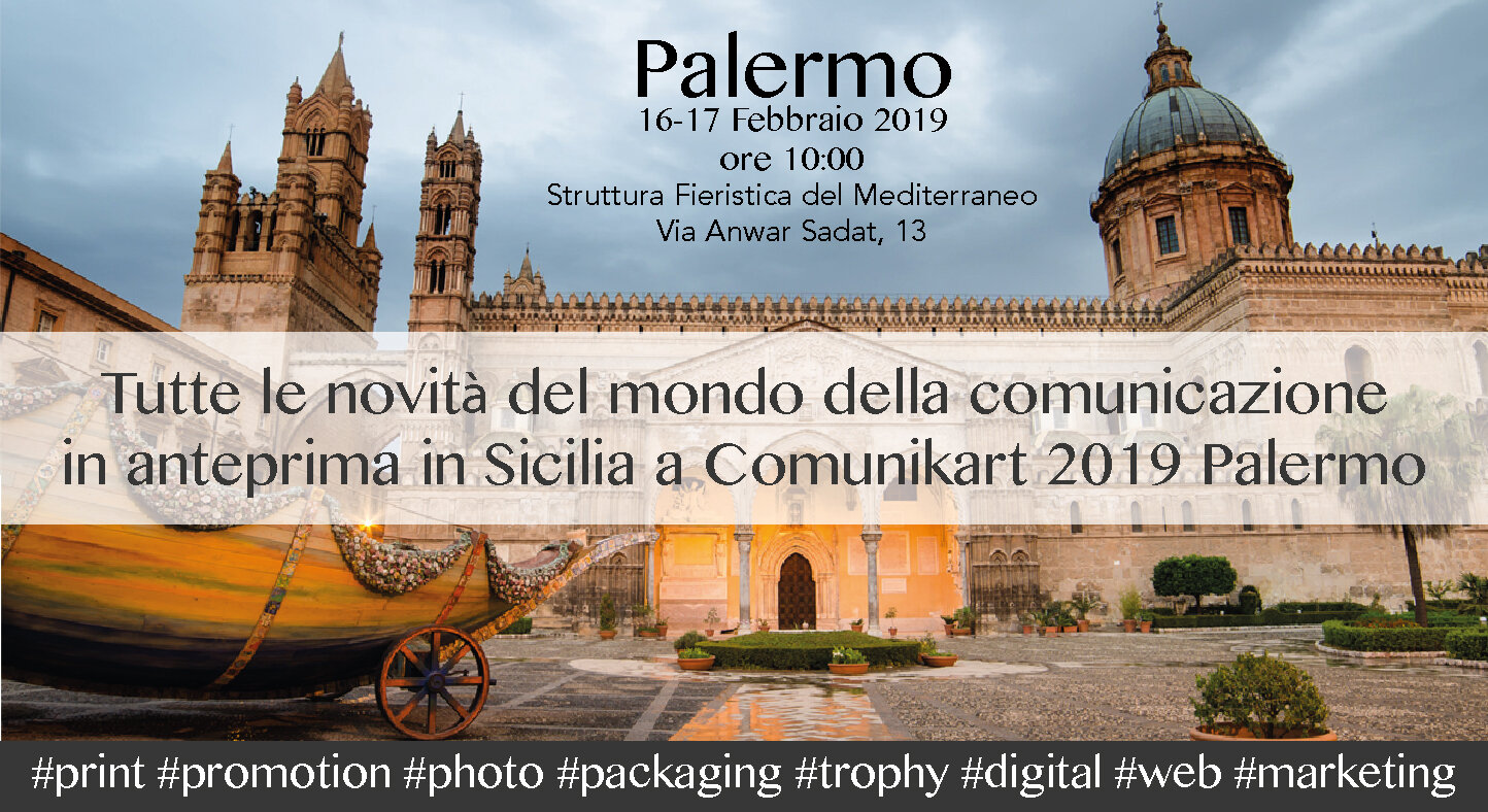 Comunikart 2019, le novit&agrave; del mondo della comunicazione e del marketing in anteprima in Sicilia