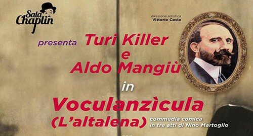 Alla Sala Chaplin di Catania chiusura di stagione con "L'altalena" di Nino Martoglio, regia di Cosimo Coltraro