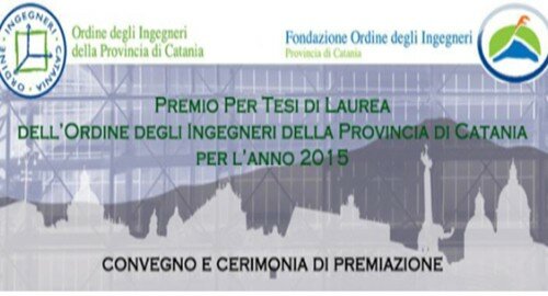&ldquo;Premio Tesi di Laurea dell&rsquo;Ordine degli Ingegneri di Catania&rdquo;, il 13 febbraio alla Cittadella Universitaria
