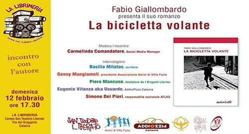 Il 12 Febbraio alla "Librineria" del campo San Teodoro di Catania si presenta il romanzo "La bicicletta volante" di Fabio Giallombardo
