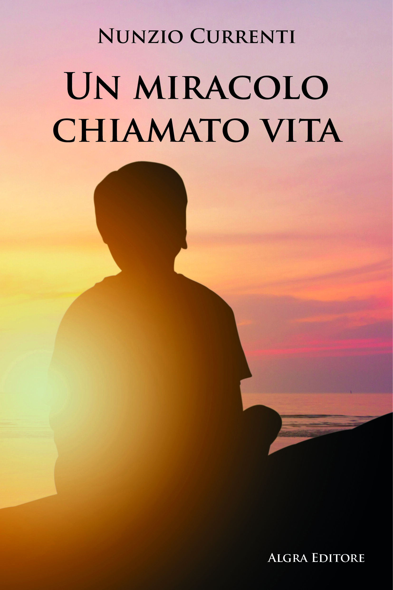 "Un miracolo chiamato vita" di Nunzio Currenti, storia di sacrifici e dolore, forza e speranza "Un miracolo chiamato vita" di Nunzio Currenti, storia di sacrifici e dolore, forza e speranza