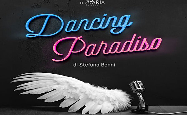 Il 3 novembre si apre la stagione del "Canovaccio" di Catania con "Dancing Paradiso" Il 3 novembre si apre la stagione del "Canovaccio" di Catania con "Dancing Paradiso"