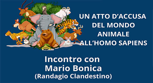 Domani a Palazzo della Cultura incontro con Mario Bonica - "Un atto d'accusa del mondo animale all'homo sapiens" Domani a Palazzo della Cultura incontro con Mario Bonica - "Un atto d'accusa del mondo animale all'homo sapiens"