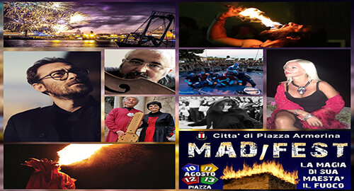 A Piazza Armerina (10-13 Agosto) 1^ edizione del Mad Fest, la grande festa di sua maestà il fuoco A Piazza Armerina (10-13 Agosto) 1^ edizione del Mad Fest, la grande festa di sua maestà il fuoco
