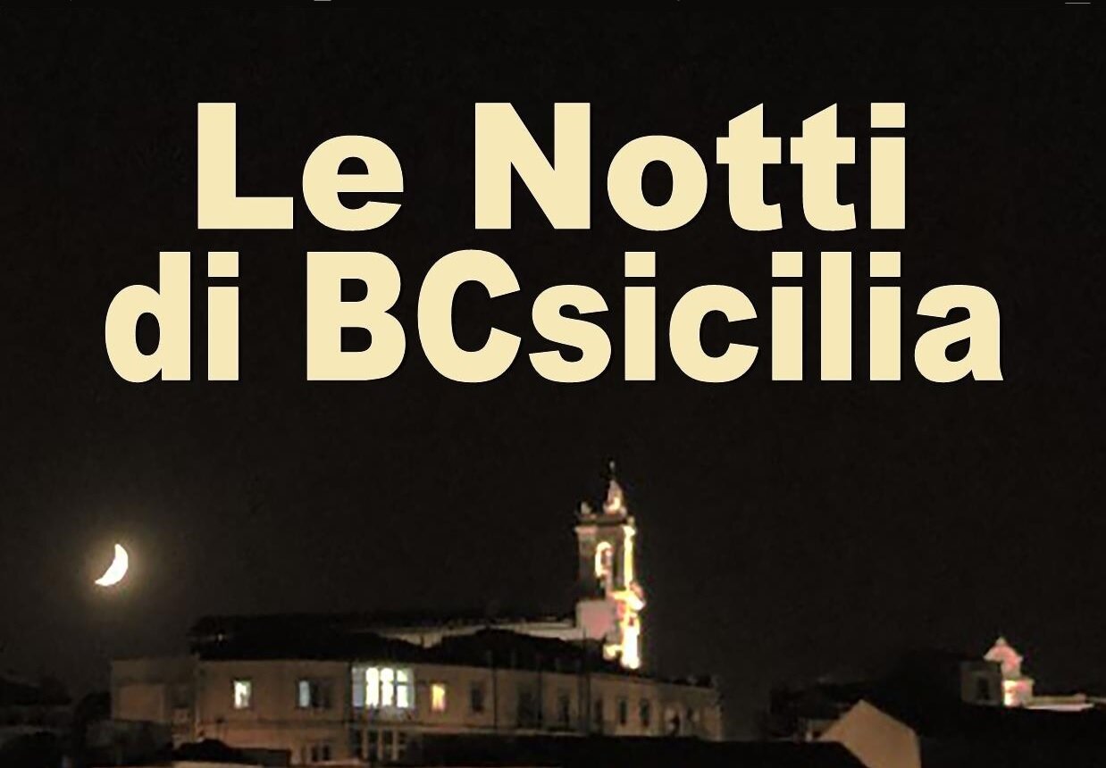 “Le Notti di BCsicilia”: 50 iniziative per conoscere e valorizzare il territorio “Le Notti di BCsicilia”: 50 iniziative per conoscere e valorizzare il territorio