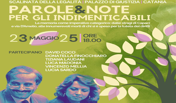 Il 23 maggio sulla Scalinata della Legalit&agrave;, a Palazzo di Giustizia, la memoria come impegno con "Parole & Note per gli indimenticabili"