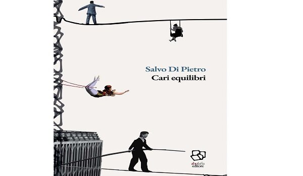 A Catania l'11 luglio presentazione del volume &ldquo;Cari equilibri", raccolta di racconti di Salvo Di Pietro