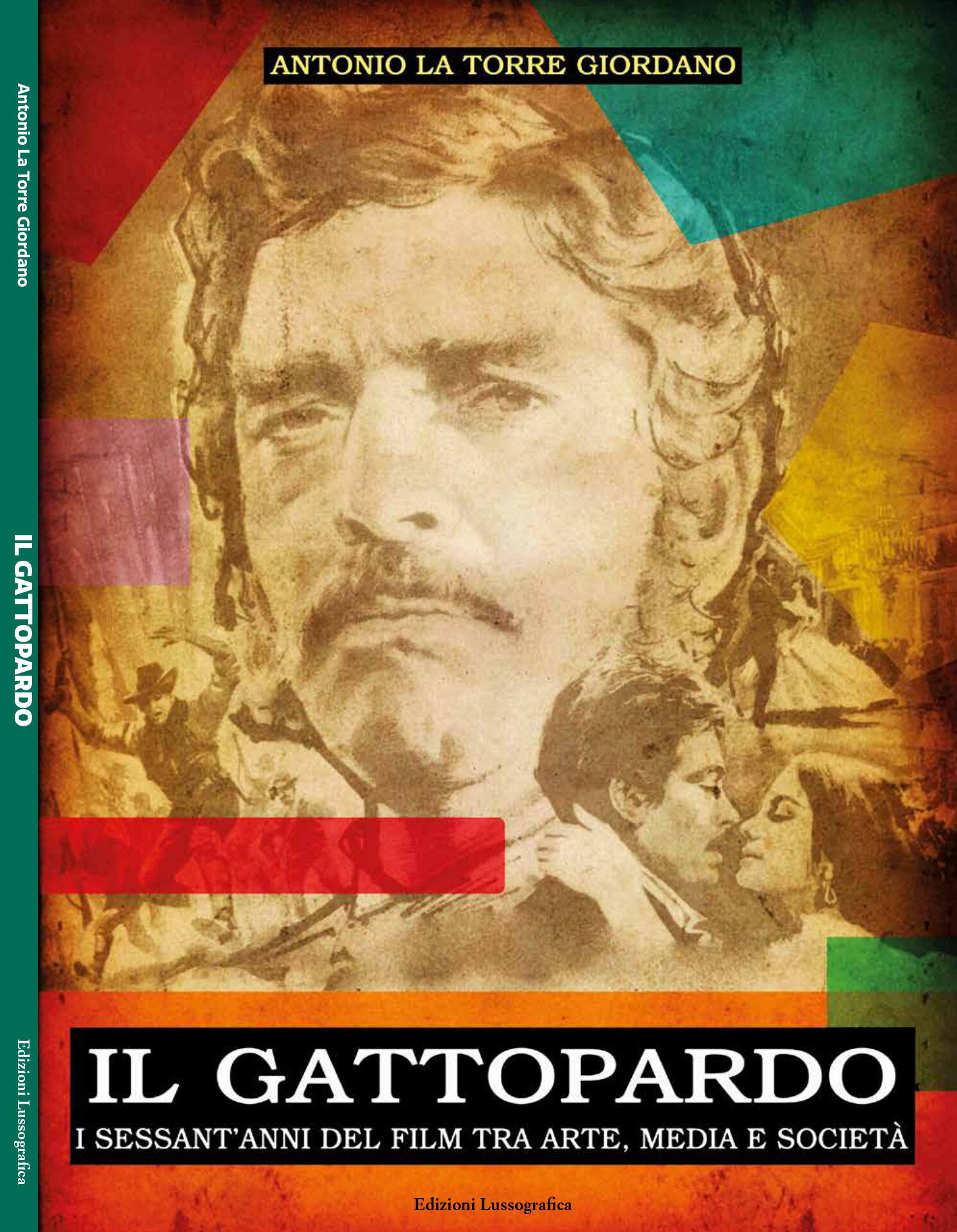 “Il Gattopardo - I sessant'anni del film tra arte, media e società”: lo storico del cinema Antonio La Torre Giordano celebra il capolavoro di Luchino Visconti “Il Gattopardo - I sessant'anni del film tra arte, media e società”: lo storico del cinema Antonio La Torre Giordano celebra il capolavoro di Luchino Visconti