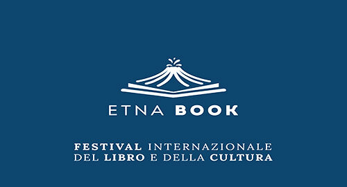 Etnabook 2021: gli ospiti della rassegna e i semifinalisti del Premio Letterario Etnabook 2021: gli ospiti della rassegna e i semifinalisti del Premio Letterario