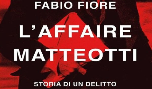 Il 5 ottobre alla Biblioteca Navarria Crif&ograve; di Catania presentazione del libro "L&rsquo;Affaire Matteotti, Storia di un delitto" di Fabio Fiore