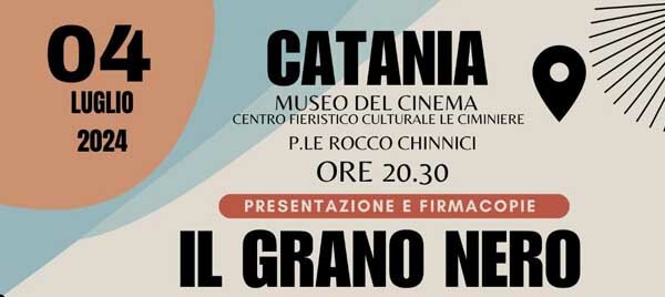 A "Le Ciminiere&rdquo; di Catania domani presentazione del romanzo storico "Il Grano Nero" di Ignazio Rosato