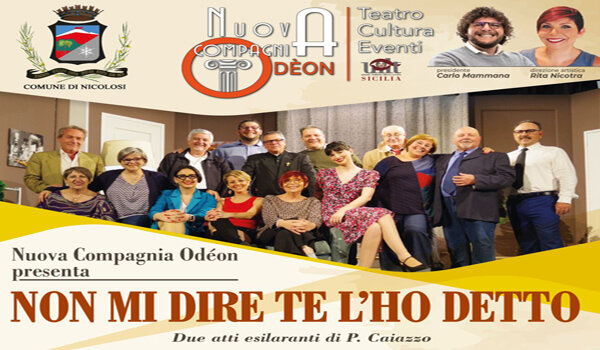A Nicolosi il 2 agosto “Non mi dire te l’ho detto” di Paolo Caiazzo con la Nuova Compagnia Odèon A Nicolosi il 2 agosto “Non mi dire te l’ho detto” di Paolo Caiazzo con la Nuova Compagnia Odèon