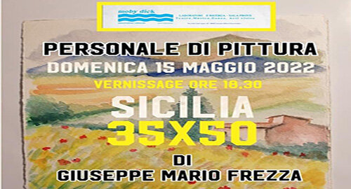 "Sicilia 35x50" del maestro Giuseppe Mario Frezza al "Moby Dick" di Catania "Sicilia 35x50" del maestro Giuseppe Mario Frezza al "Moby Dick" di Catania