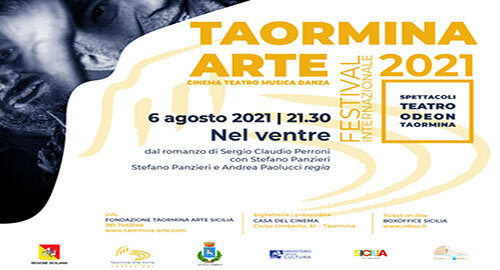 Prosegue il 6 agosto al Teatro Odeon di Taormina la riduzione drammaturgica del romanzo di Sergio Claudio Perroni "Il ventre"