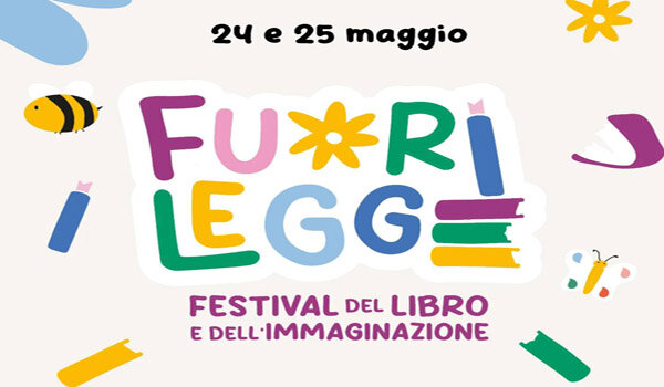 Il 24 e 25 maggio il Festival "FUORILEGGE" - Festival del libro e dell'immaginazione, organizzato da Libò, libreria dei ragazzi e degli errori Il 24 e 25 maggio il Festival "FUORILEGGE" - Festival del libro e dell'immaginazione, organizzato da Libò, libreria dei ragazzi e degli errori