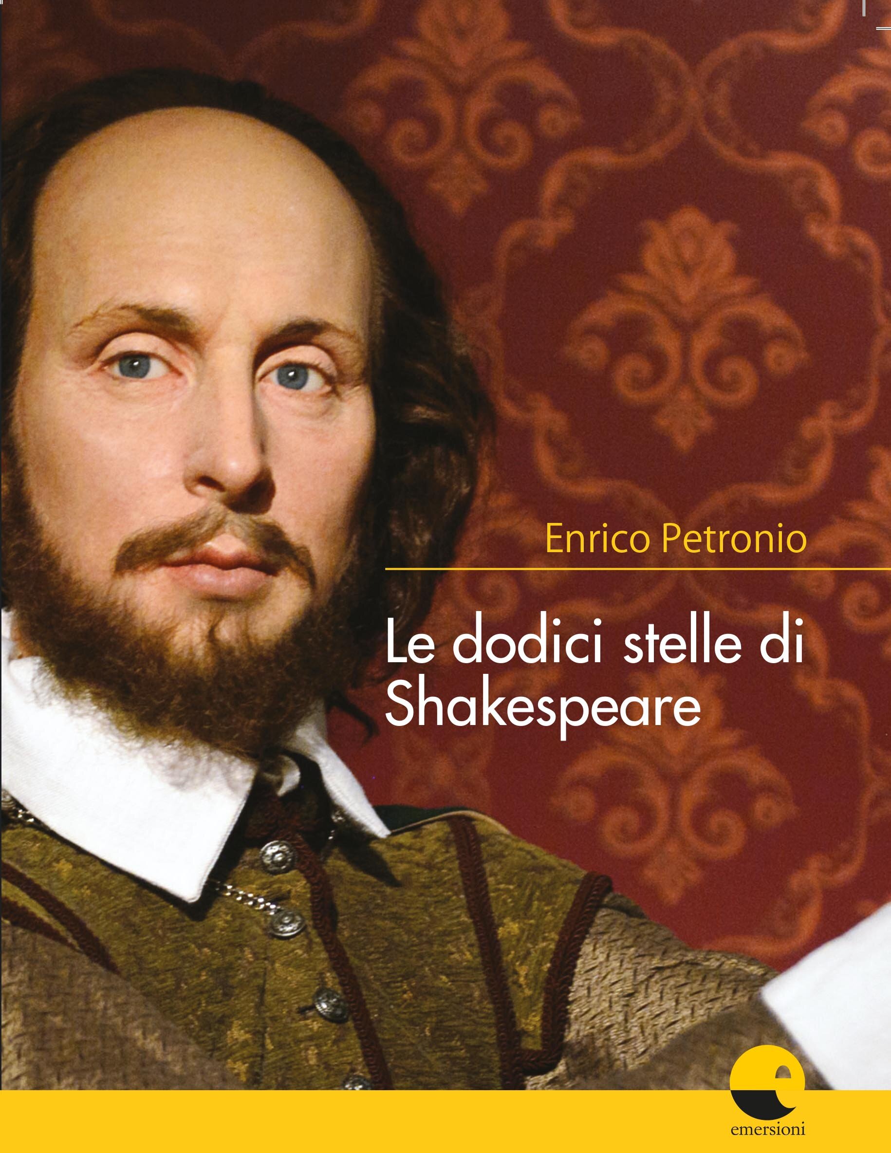 "Le dodici stelle di Shakespeare" di Enrico Petronio, pubblicato da "Emersioni"