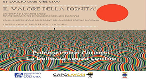"Palcoscenico Catania"&nbsp;debutta il 23 luglio in piazza Campo Trincerato con&nbsp;il teatro comunitario e con lo spettacolo "Il Valore della dignit&agrave;"
