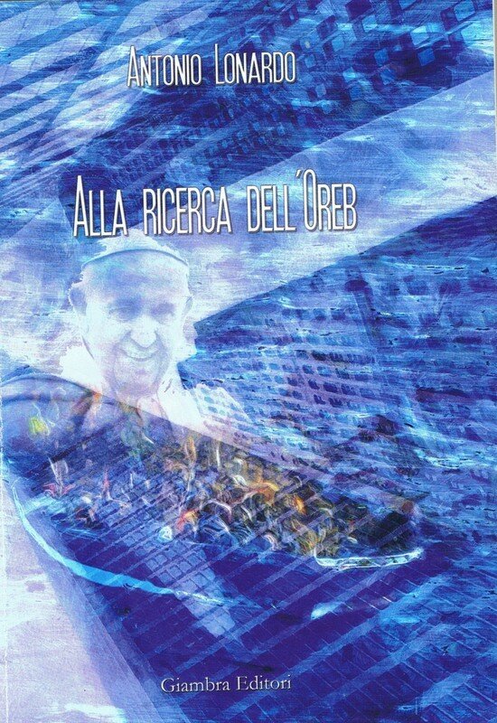 "Alla ricerca dell&rsquo;Oreb", il nuovo libro di Antonio Lonardo dedicato a migranti e Papa Francesco il 4 marzo a Modica