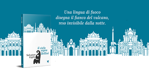 Personaggi, immagini e riflessioni su una contraddittoria Catania, in libreria "Il cielo sopra Bellini", racconti brevi di Salvatore Giglio, Algra Editore Personaggi, immagini e riflessioni su una contraddittoria Catania, in libreria "Il cielo sopra Bellini", racconti brevi di Salvatore Giglio, Algra Editore